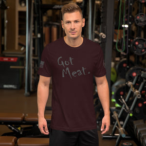 Got Meat. Men's and Women's T-Shirt